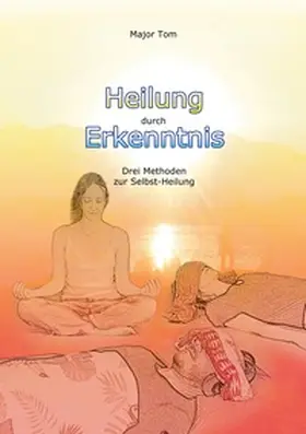 Tom |  Heilung durch Erkenntnis | Buch |  Sack Fachmedien