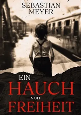 Meyer |  Ein Hauch von Freiheit | Buch |  Sack Fachmedien