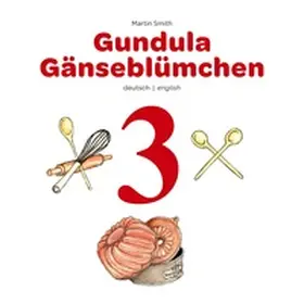 Smith |  Gundula Gänseblümchen 3 | Buch |  Sack Fachmedien