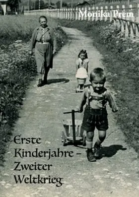 Prem |  Erste Kinderjahre - Zweiter Weltkrieg | Buch |  Sack Fachmedien