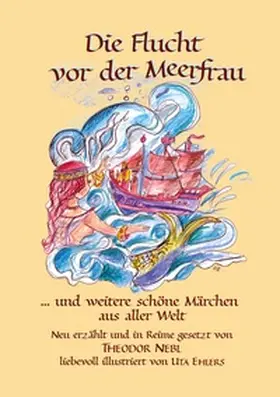 Nebl |  Die Flucht vor der Meerfrau und weitere schöne Märchen aus aller Welt | Buch |  Sack Fachmedien