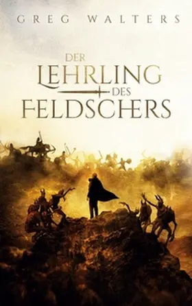 Walters |  Der Lehrling des Feldschers | Buch |  Sack Fachmedien