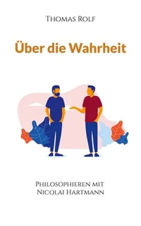 Rolf |  Über die Wahrheit | Buch |  Sack Fachmedien