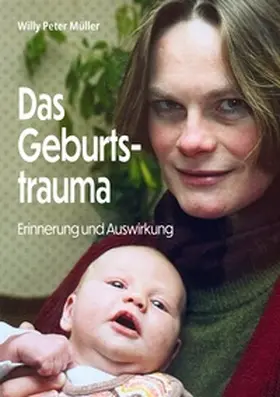 Müller |  Das Geburtstrauma | Buch |  Sack Fachmedien