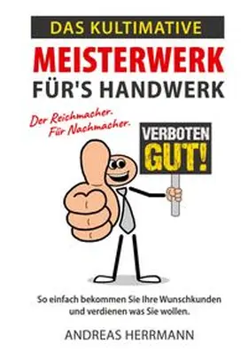 Herrmann |  Das kultimative Meisterwerk für's Handwerk | Buch |  Sack Fachmedien
