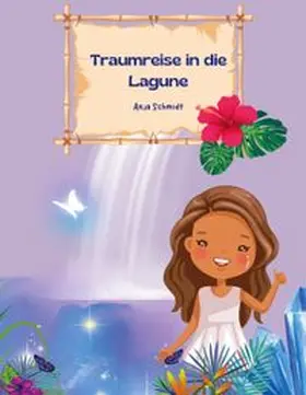 Schmidt | Traumreise in die Lagune | Buch | 978-3-7597-7840-6 | www.sack.de