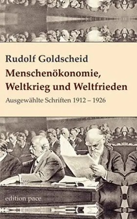 Goldscheid / Bürger |  Menschenökonomie, Weltkrieg und Weltfrieden | Buch |  Sack Fachmedien