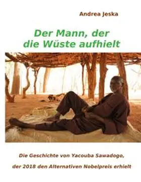 Jeska |  Der Mann, der die Wüste aufhielt | Buch |  Sack Fachmedien