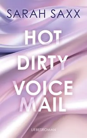 Saxx |  Hot Dirty Voicemail | Buch |  Sack Fachmedien
