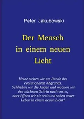 Jakubowski |  Der Mensch in einem neuen Licht | eBook | Sack Fachmedien
