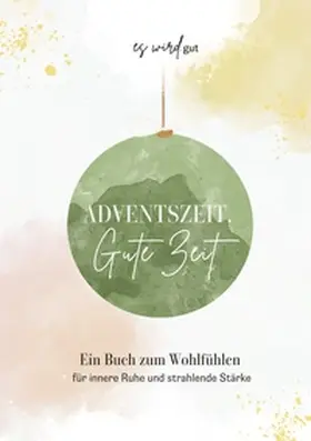 Schuberth / Reichelt |  Adventszeit. Gute Zeit. | Buch |  Sack Fachmedien