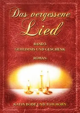 Bode / Horn |  Das vergessene Lied | eBook | Sack Fachmedien