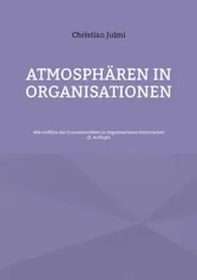 Julmi |  Atmosphären in Organisationen | eBook | Sack Fachmedien