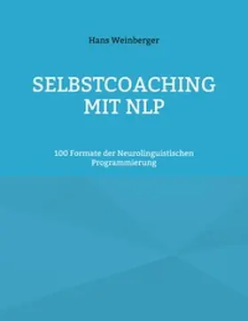 Weinberger |  Selbstcoaching mit NLP | Buch |  Sack Fachmedien