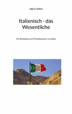 Schulz |  Italienisch - das Wesentliche | eBook | Sack Fachmedien
