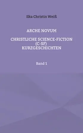 Weiß |  Arche Novum | Buch |  Sack Fachmedien