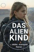 Müller |  Das Alienkind | Buch |  Sack Fachmedien