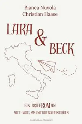 Haase / Nuvola |  Lara &amp; Beck – Ein BriefROMan | Buch |  Sack Fachmedien