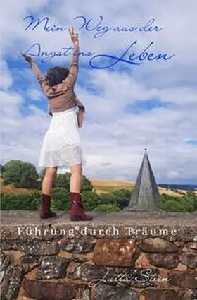 Stein |  Führung durch Träume - Mein Weg aus der Angst ins Leben | Buch |  Sack Fachmedien