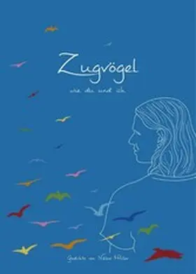 Müller |  Zugvögel wie du und ich | eBook | Sack Fachmedien