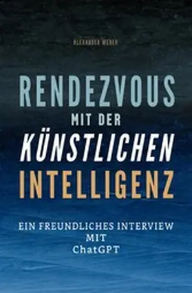 Weber |  Rendezvous mit der künstlichen Intelligenz | eBook | Sack Fachmedien