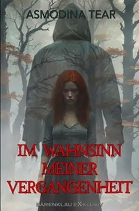 Tear |  Im Wahnsinn meiner Vergangenheit | Buch |  Sack Fachmedien