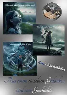 Kunststübchen |  Kinderbücher / Aus einem einzelnen Gedanken wird eine Geschichte - Teil 4 | Buch |  Sack Fachmedien