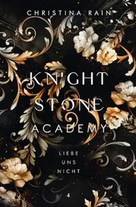 Rain |  Knightstone Academy / Knightstone Academy 4 | Buch |  Sack Fachmedien