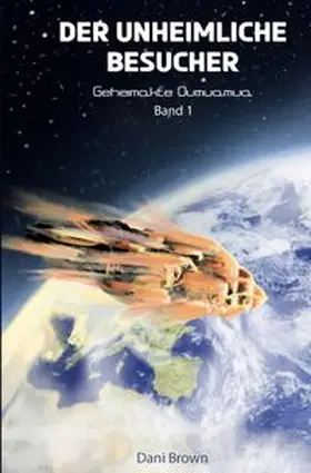 Brown |  Geheimakte Oumuamua / Der unheimliche Besucher | Buch |  Sack Fachmedien