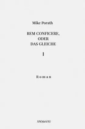 Porath |  Rem conficere, oder Das Gleiche (Band 1) | Buch |  Sack Fachmedien