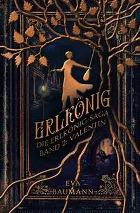 Baumann |  Die Erlkönig-Saga / Erlkönig | Buch |  Sack Fachmedien