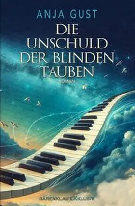 Gust |  Die Unschuld der blinden Tauben | Buch |  Sack Fachmedien