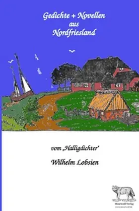 Lobsien |  Gedichte und Novellen aus Nordfriesland | Buch |  Sack Fachmedien