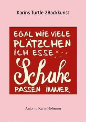 Hofmann |  Karins Turtle 2Backkunst | Buch |  Sack Fachmedien