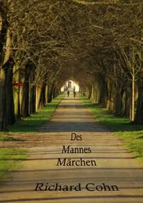 Cohn / Leist |  Des Mannes Märchen | Buch |  Sack Fachmedien