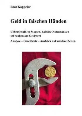 Kappeler |  Geld in falschen Händen | Buch |  Sack Fachmedien