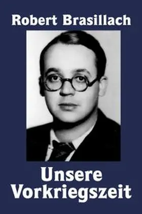 Brasillach |  Unsere Vorkriegszeit | Buch |  Sack Fachmedien