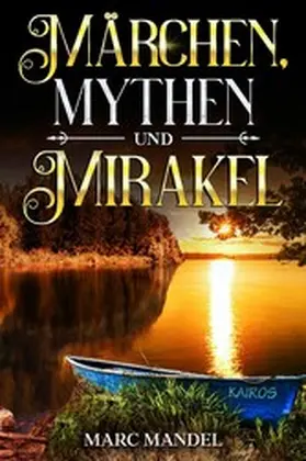 Mandel |  Märchen, Mythen und Mirakel | eBook | Sack Fachmedien
