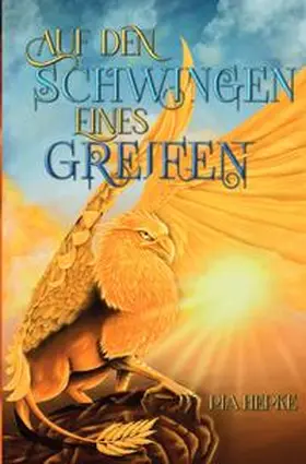 Hepke |  Auf den Schwingen eines Greifen | Buch |  Sack Fachmedien