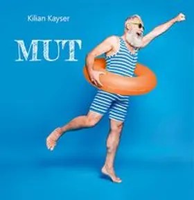 Kayser |  Mut | Buch |  Sack Fachmedien