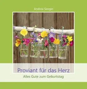 Seeger |  Proviant für das Herz | Buch |  Sack Fachmedien