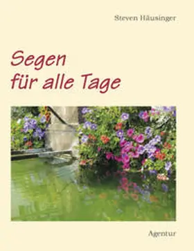 Häusinger |  Segen für alle Tage | Buch |  Sack Fachmedien
