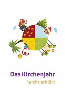 Das Kirchenjahr leicht erklärt | Buch | 978-3-7600-2418-9 | sack.de