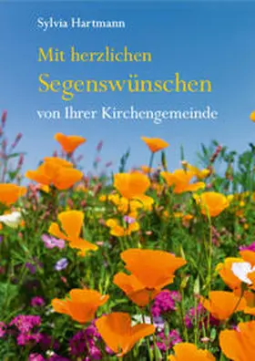 Hartmann |  Mit herzlichen Segenswünschen von Ihrer Kirchengemeinde | Buch |  Sack Fachmedien