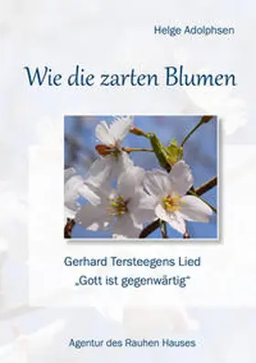 Adolphsen |  Wie die zarten Blumen | Buch |  Sack Fachmedien