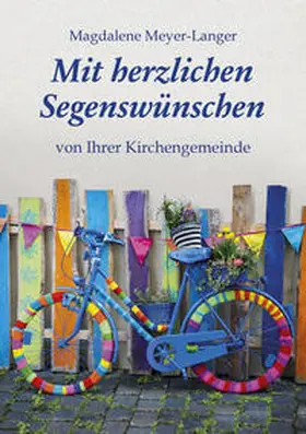 Meyer-Langer |  Mit herzlichen Segenswünschen von Ihrer Kirchengemeinde | Buch |  Sack Fachmedien