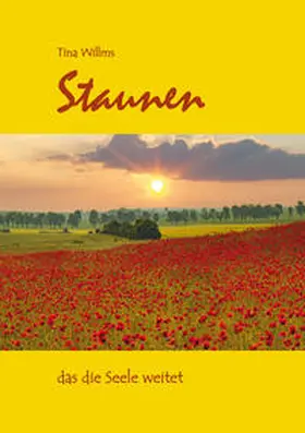 Willms |  Staunen das die Seele weitet | Buch |  Sack Fachmedien