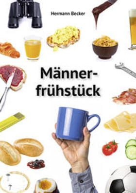 Becker |  Männerfrühstück | Buch |  Sack Fachmedien