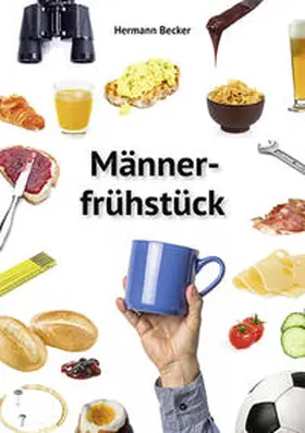 Becker |  Männerfrühstück | Buch |  Sack Fachmedien