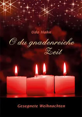 Hahn |  O du gnadenreiche Zeit | Buch |  Sack Fachmedien